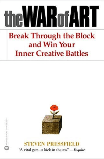 The War of Art: Break Through the Blocks and Win Your Inner Creative Battles